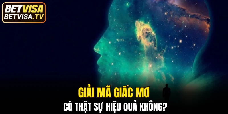 Giải mã giấc mơ có thật sự hiệu quả không?