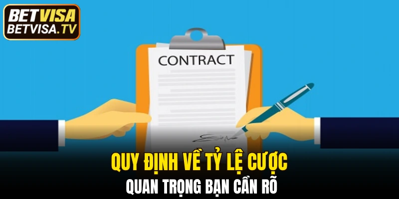 Quy định về tỷ lệ cược quan trọng bạn cần rõ